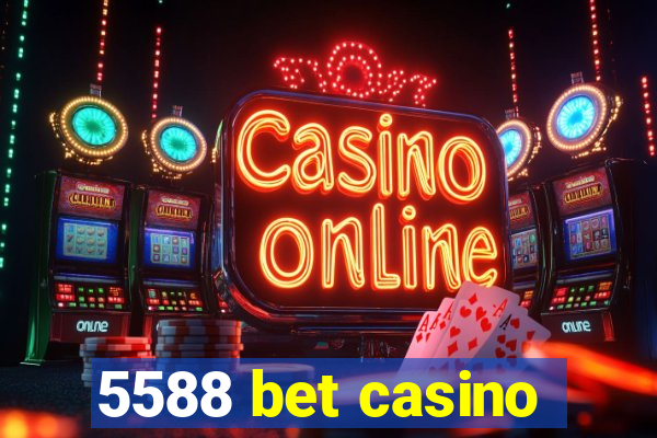 5588 bet casino